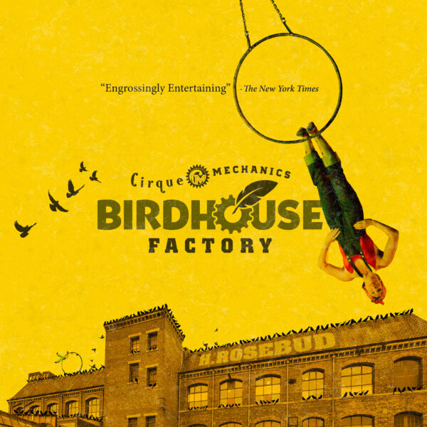 Birdhouse Factory - Cirque Mechanics