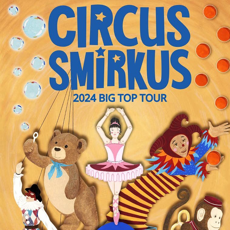 Circus Smirkus 2024 Big Top Tour